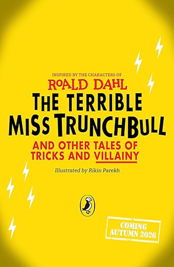The Terrible Miss Trunchbull and Other Tales of Tricks and Villainy