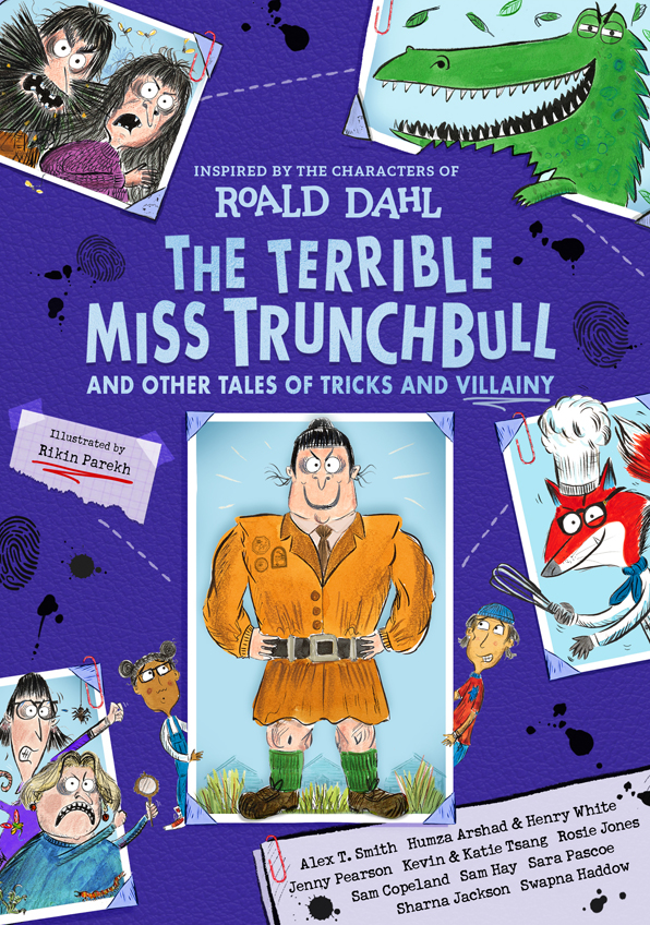 The Terrible Miss Trunchbull and Other Tales of Tricks and Villainy